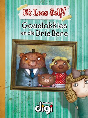 cover image of Ek Lees Self! Gouelokkies en die Drie Bere